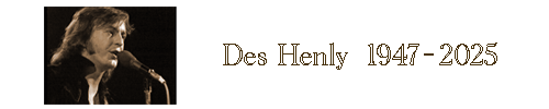 Des Henly 1947-2025